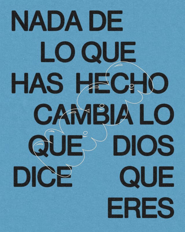 Nada de lo que has hecho cambia lo que Dios dice que eres