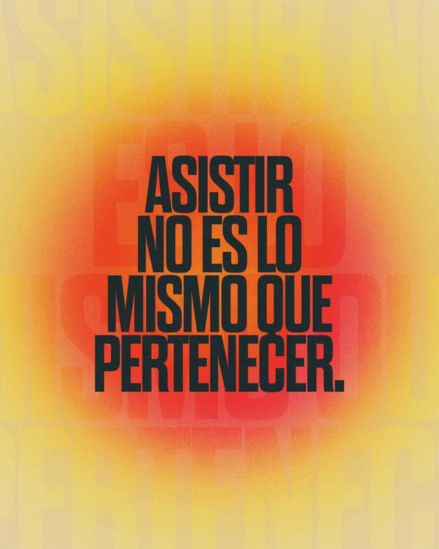 Asistir no es lo mismo que pertenecer.