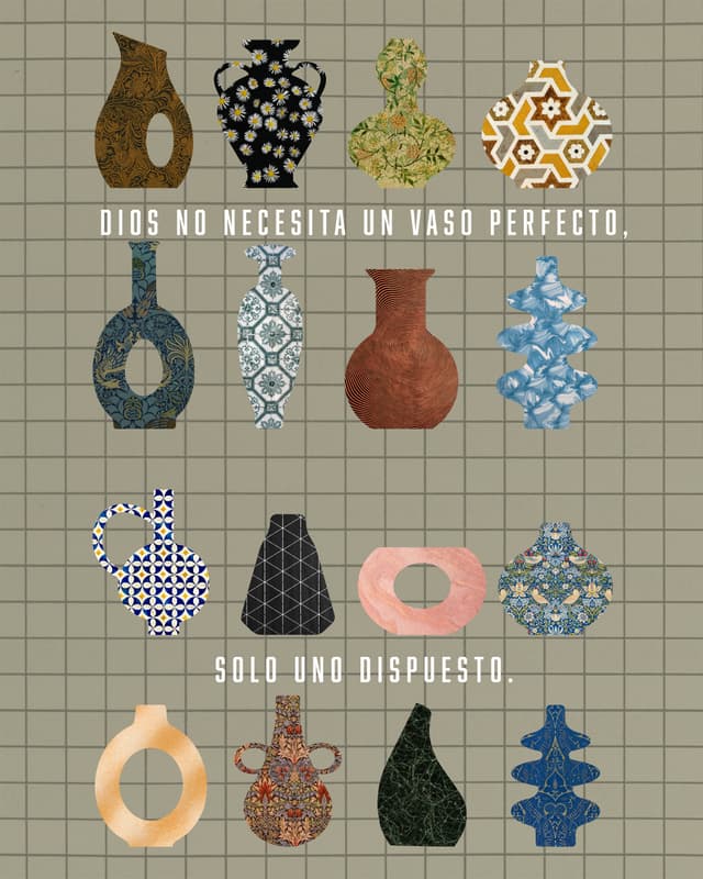 Dios no necesita un vaso perfecto, solo uno dispuesto.