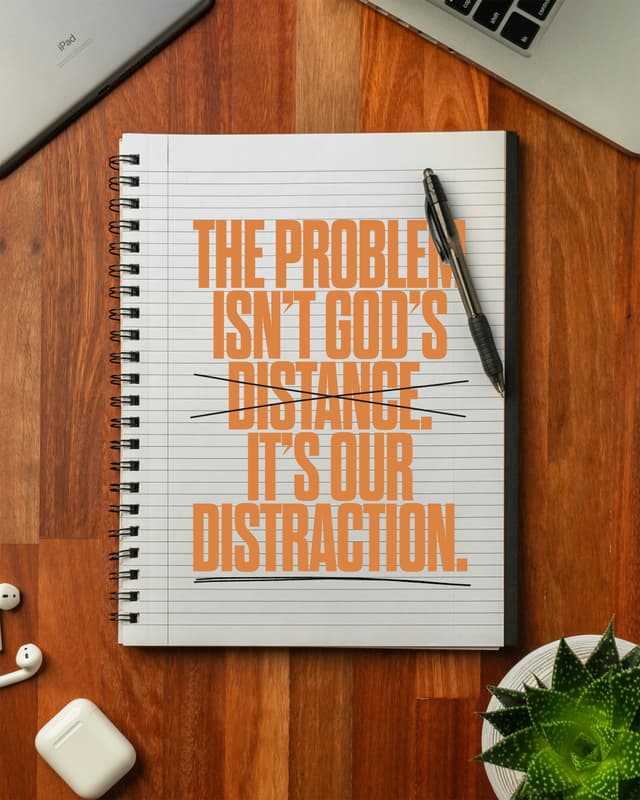The problem isn’t God’s distance. It’s our distraction. - AW Tozer