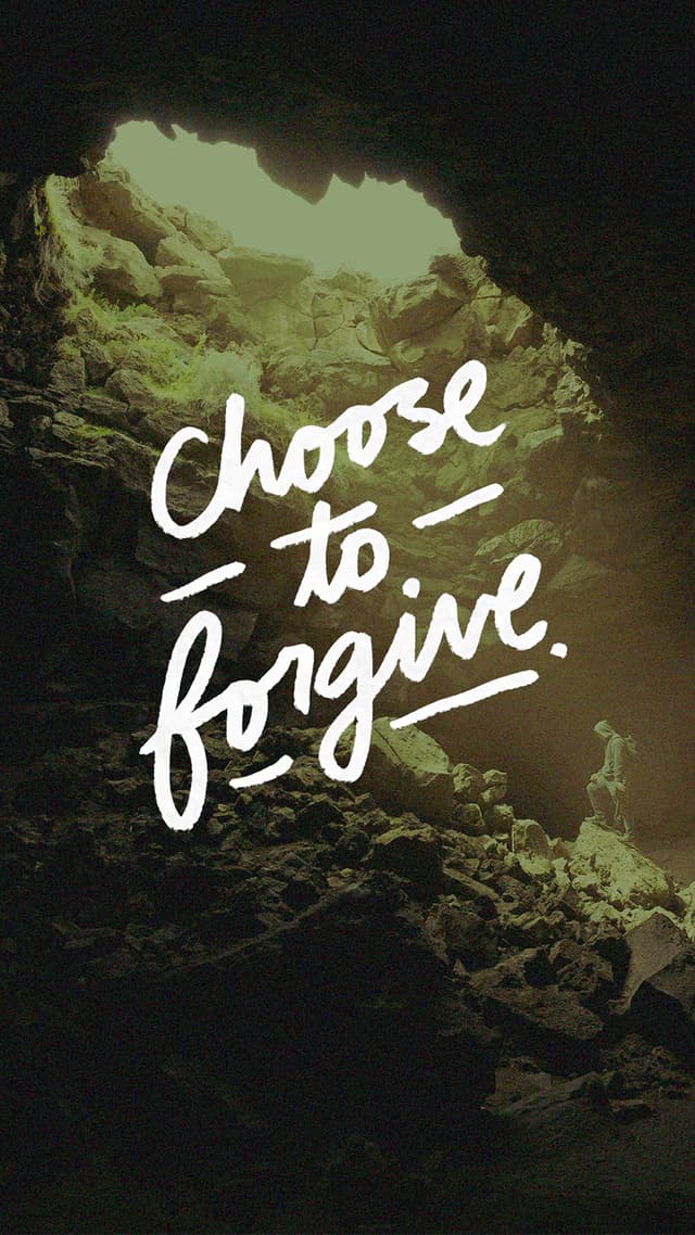 Choose to forgive.