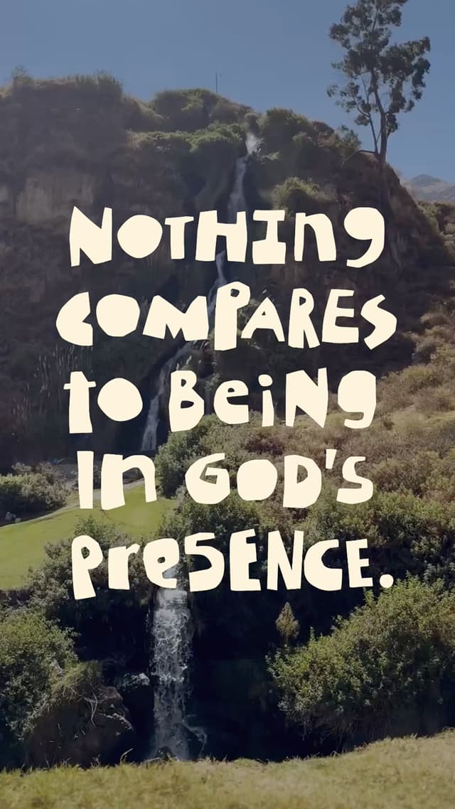 Nothing compares to being in God's presence