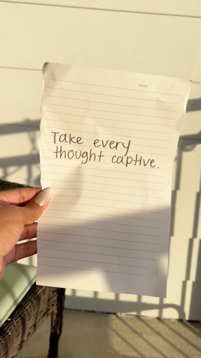 Take every thought captive.