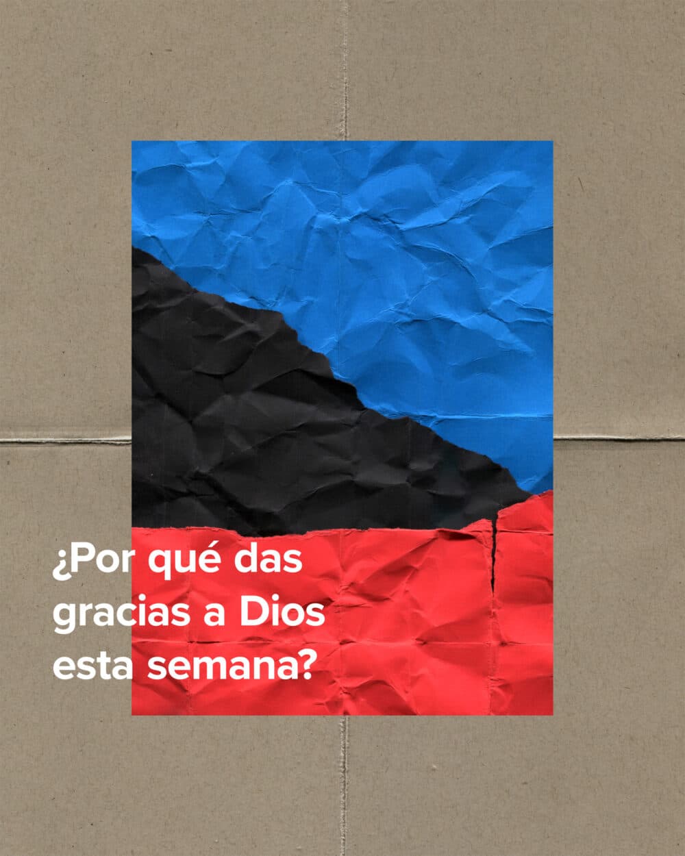 ¿Por qué das gracias a Dios esta semana?