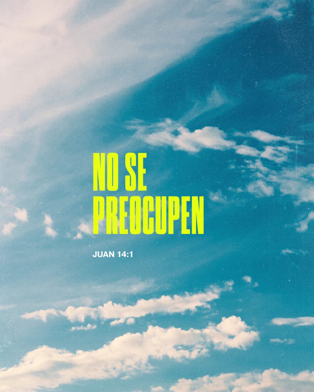 No se preocupen. - Juan 14:1