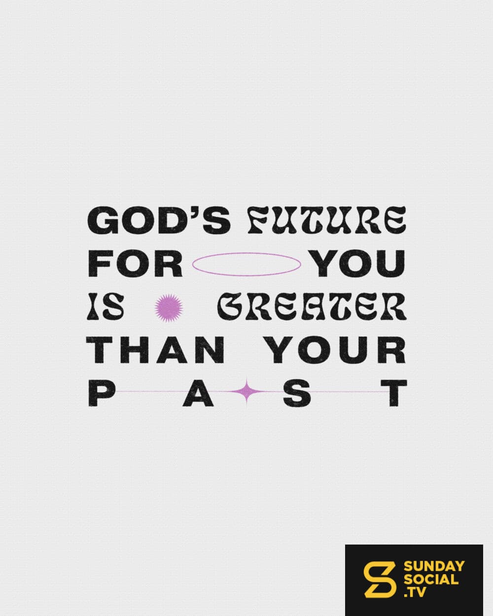 God's future for you is greater than your past