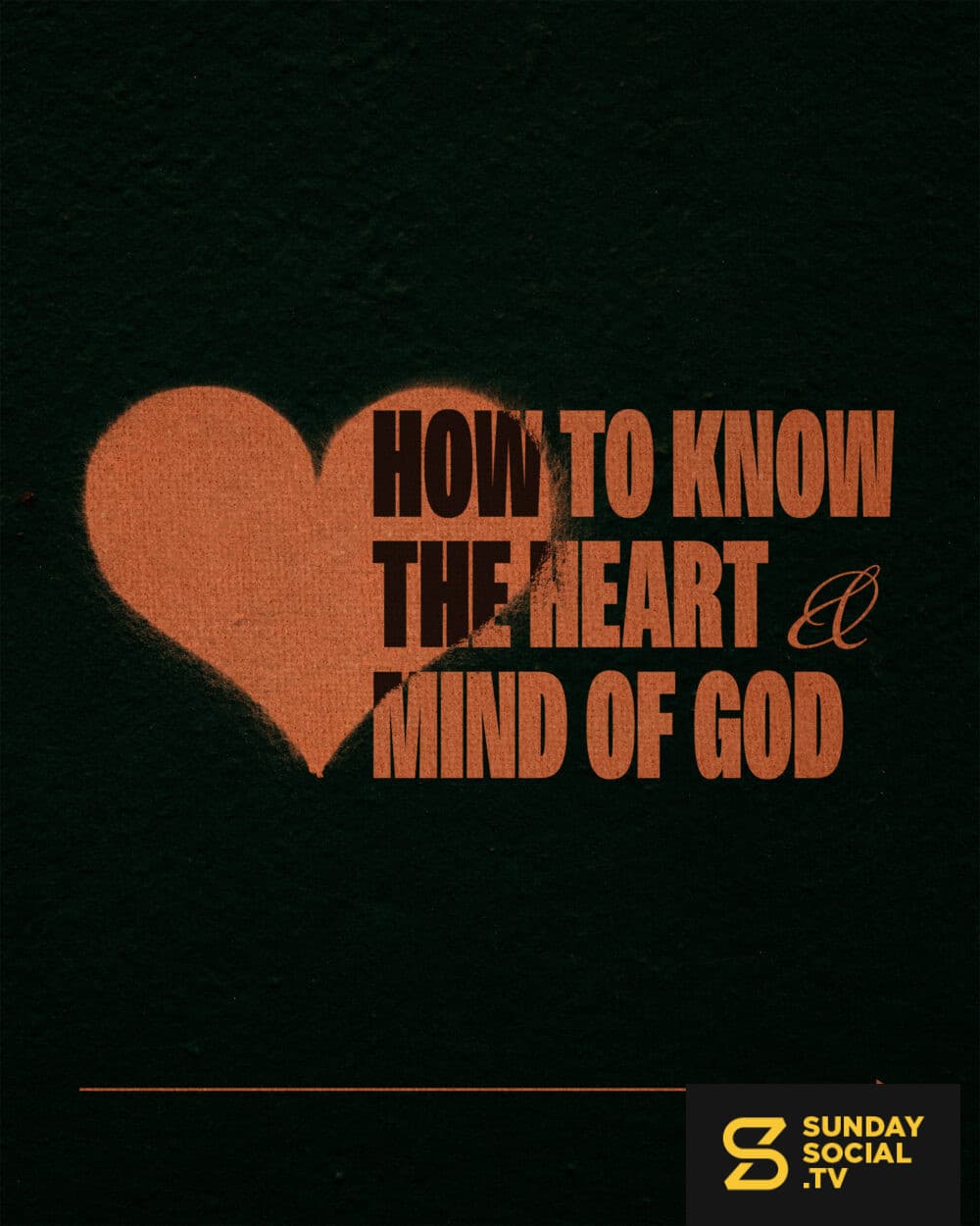 How to know the heart and mind of God.