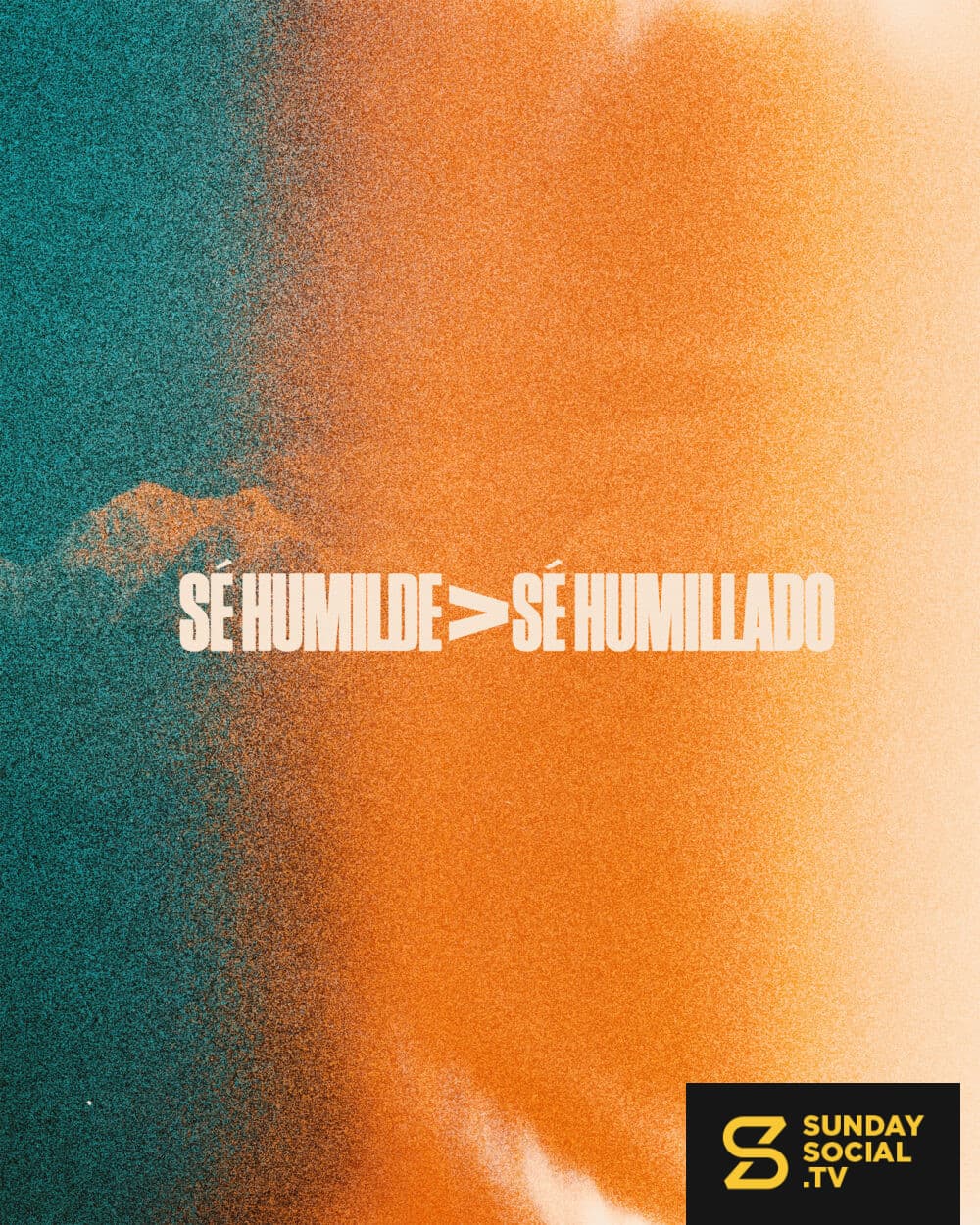 Sé humilde > Sé humillado