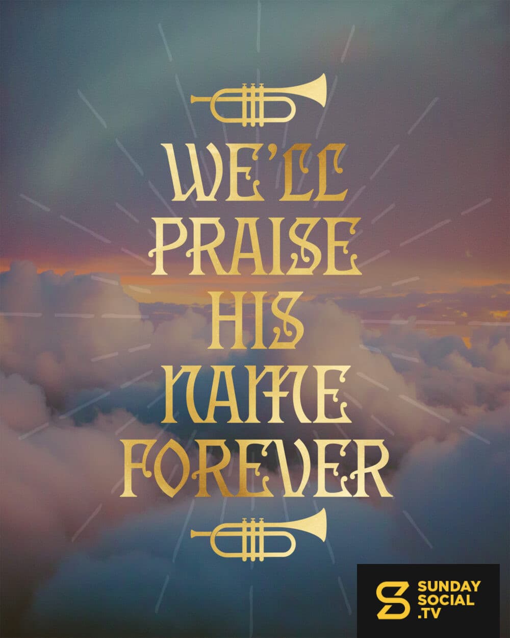 We'll praise His name forever