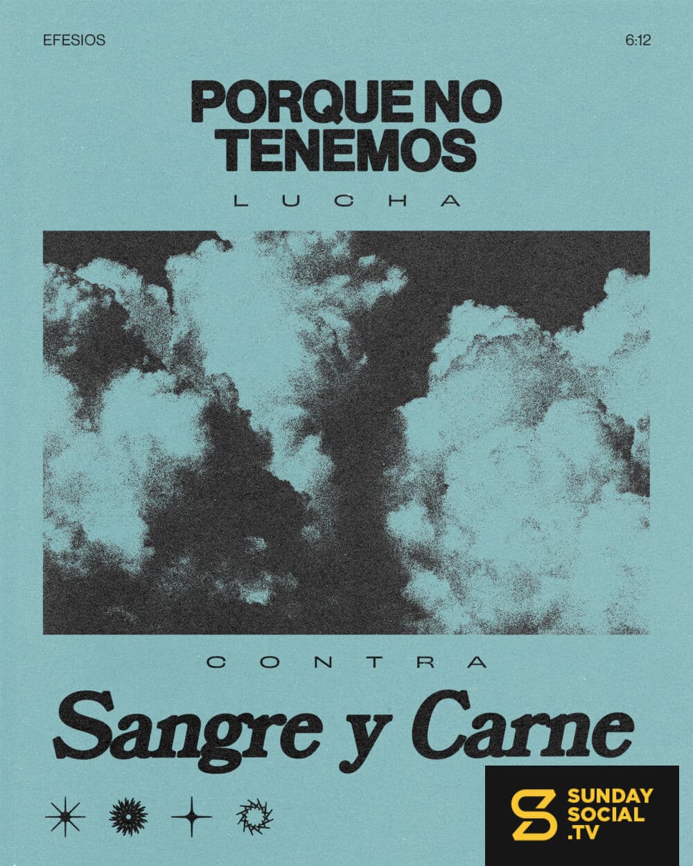 "Porque no tenemos lucha contra sangre y carne." - Efesios 6:12