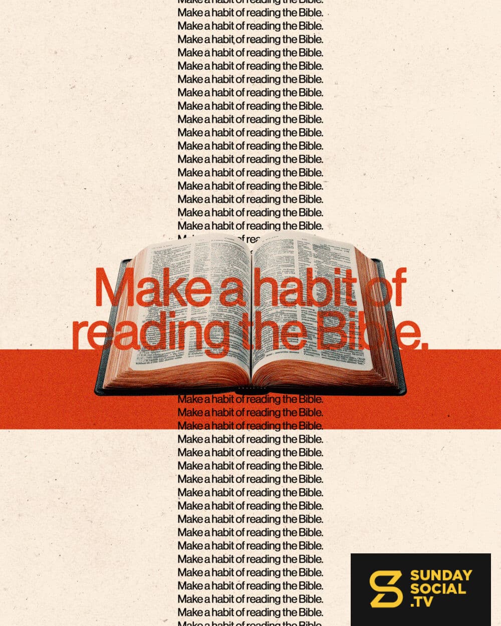 Make a habit of reading the Bible.